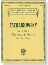 Tschaikowsky【Selected Compositions】for The Piano