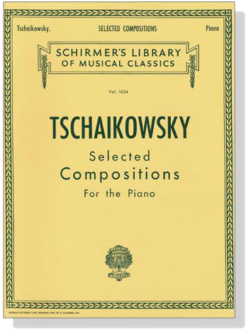 Tschaikowsky【Selected Compositions】for The Piano