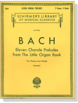 J.S. Bach【Eleven Chorale Preludes from The Little Organ Book】Two Pianos, Four Hands(Duncan)