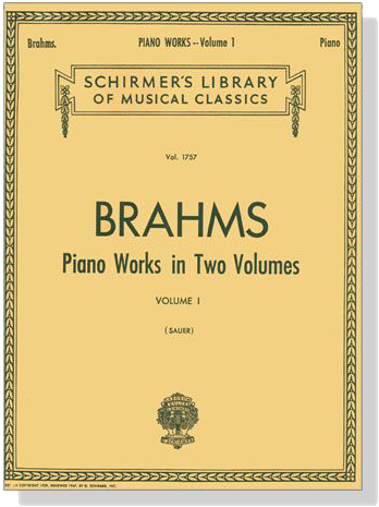 Brahms Piano Works in Two Volumes Volume Ⅰ