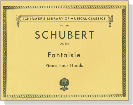 Schubert【Fantasie , Op. 103】for Piano , Four Hands