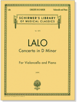 Lalo【Concerto in D Minor】for Violoncello and Piano Lalo【Concerto in D Minor】for Violoncello and Piano
