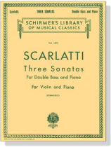 A. Scarlatti【Three Sonatas】for Double Bass and Piano A. Scarlatti【Three Sonatas】for Double Bass and Piano