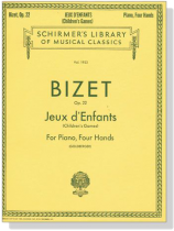 Bizet【Jeux d'Enfants (Children's Games), Op. 22】for Piano, Four Hands Bizet【Jeux d'Enfants (Children's Games), Op. 22】for Piano, Four Hands