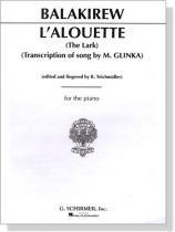 Balakirew【L'Alouette (The Lark)】Transcription of song by M. Glinka for the Piano Balakirew【L'Alouette (The Lark)】Transcription of song by M. Glinka for the Piano
