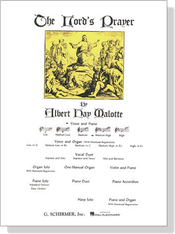 The Lord's Prayer by【Albert Hay Malotte】Voice and Piano , Medium High The Lord's Prayer by【Albert Hay Malotte】Voice and Piano , Medium High