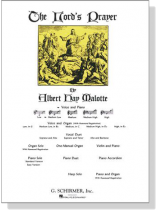 The Lord's Prayer by【Albert Hay Malotte】Voice and Piano , Medium Low The Lord's Prayer by【Albert Hay Malotte】Voice and Piano , Medium Low