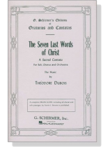 Dubois【The Seven Last Words of Christ-A Sacred Cantata】For Soli, Chorus and Orchestra Dubois【The Seven Last Words of Christ-A Sacred Cantata】For Soli, Chorus and Orchestra