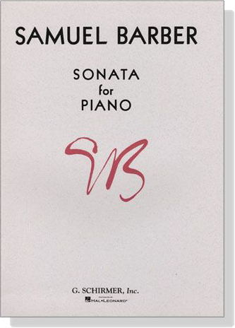 Samuel Barber【Sonata, Op. 26】for Piano Samuel Barber【Sonata, Op. 26】for Piano