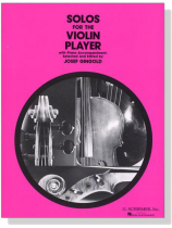 Solos for the Violin Player with Piano Accompaniment Solos for the Violin Player with Piano Accompaniment