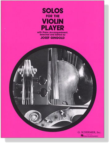 Solos for the Violin Player with Piano Accompaniment Solos for the Violin Player with Piano Accompaniment