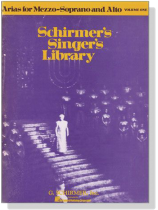 Arias for Mezzo-Soprano and Alto , Volume One Arias for Mezzo-Soprano and Alto , Volume One