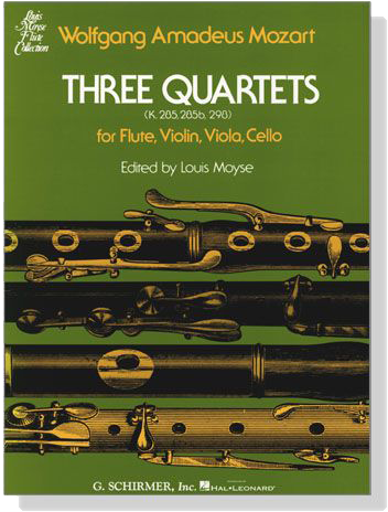 Mozart【Three Quartets (K.285, 285b, 298)】for Flute, Violin, Viola, Cello Mozart【Three Quartets (K.285, 285b, 298)】for Flute, Violin, Viola, Cello
