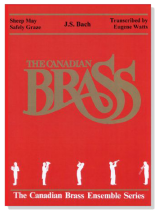 The Canadian Brass【Bach : Sheep May Safely Graze】for Brass Quintet The Canadian Brass【Bach : Sheep May Safely Graze】for Brass Quintet