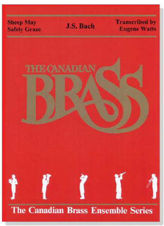 The Canadian Brass【Bach : Sheep May Safely Graze】for Brass Quintet