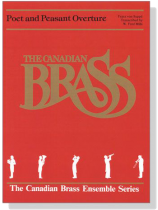 The Canadian Brass【Franz von Suppé : Poet and Peasant Overture】for Brass Quintet The Canadian Brass【Franz von Suppé : Poet and Peasant Overture】for Brass Quintet