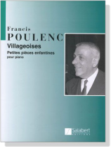 Poulenc【Villageoises , Petites Pieces Enfantines】Pour Piano