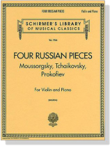Four Russian Pieces【Moussorgsky, Tchaikovsky, Prokofiev】for Violin and Piano Four Russian Pieces【Moussorgsky, Tchaikovsky, Prokofiev】for Violin and Piano
