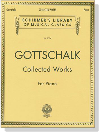 Gottschalk【Collected Works】for Piano