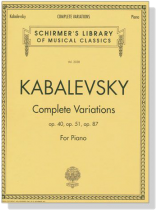 Kabalevsky【Complete Variations Op. 40, Op. 51, Op. 87】For Piano Kabalevsky【Complete Variations Op. 40, Op. 51, Op. 87】For Piano