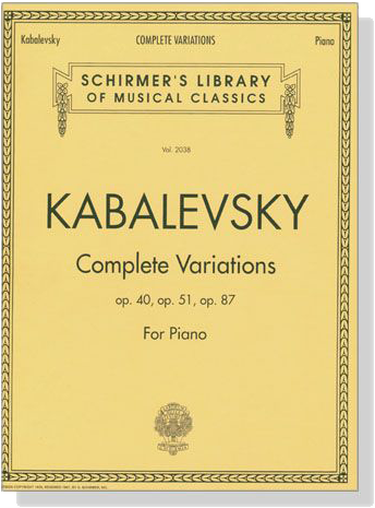 Kabalevsky【Complete Variations Op. 40, Op. 51, Op. 87】For Piano Kabalevsky【Complete Variations Op. 40, Op. 51, Op. 87】For Piano