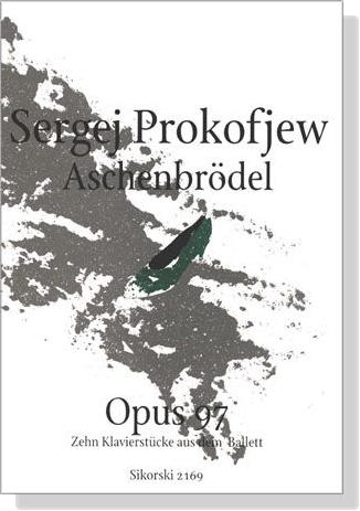 Prokofiev【Aschenbrödel / Cinderella , Opus 97】Ten Piano Pieces from the Ballet