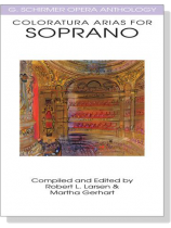Coloratura Arias for Soprano Coloratura Arias for Soprano