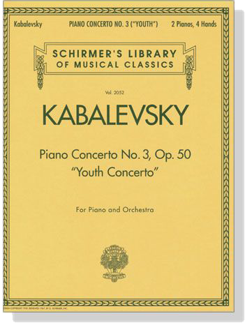 Kabalevsky【Piano Concerto No. 3 , Op. 50 (Youth Concerto)】Two Pianos / Four Hands Kabalevsky【Piano Concerto No. 3 , Op. 50 (Youth Concerto)】Two Pianos / Four Hands