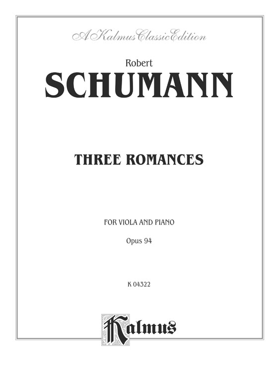 Schumann【Three Romances Op. 94】for Viola and Piano Schumann【Three Romances Op. 94】for Viola and Piano