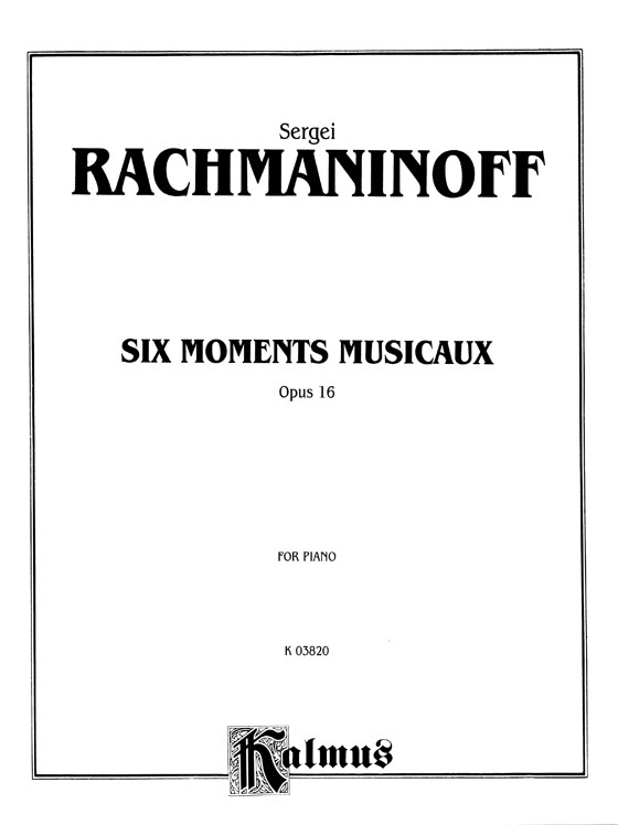 Rachmaninov【Six Moments Musicaux, Op. 16】for Piano