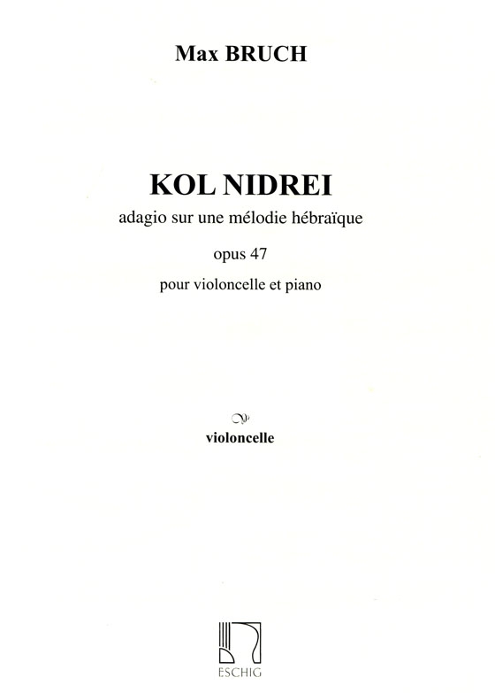 Max Bruch【Kol Nidrei Opus 47】for Violoncelle and Piano