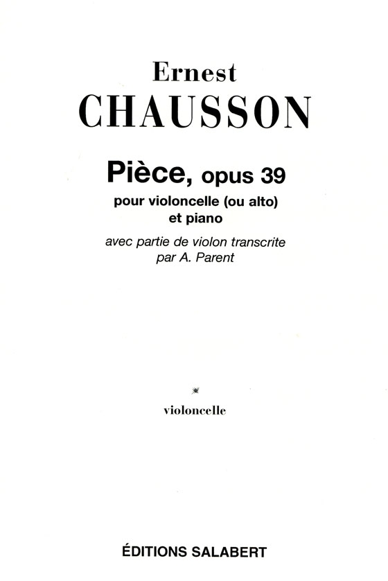 Ernest Chausson【Piece Op.39】for Violoncello and Piano