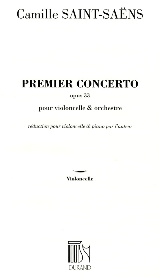 Camille Saint Saens【Premier Concerto Opus 33】pour Violoncelle & Orchestre