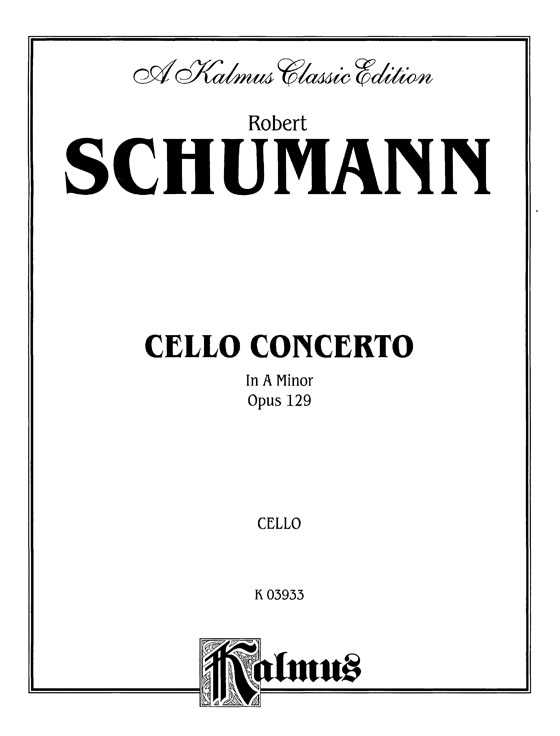 Schumann【Cello Concerto In A Minor Opus 129】for Cello and Piano