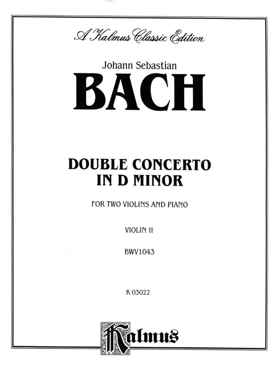 J.S. Bach【Double Concerto in D Minor】for Two Violins and Piano , BWV 1043