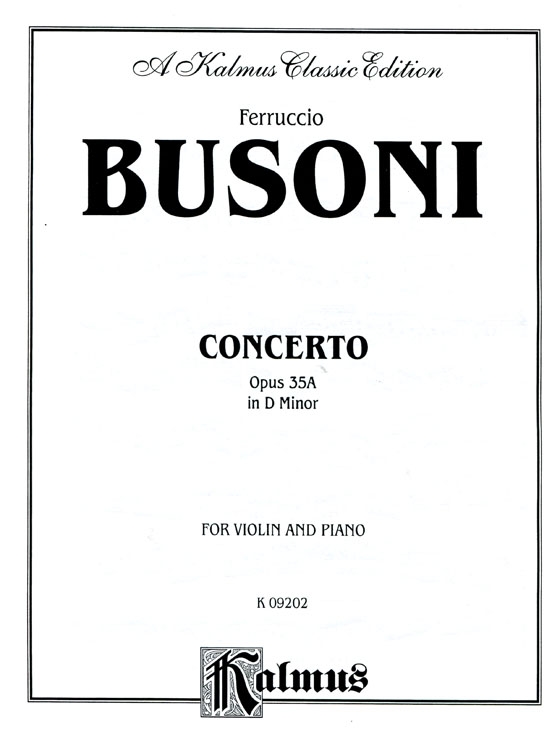 Busoni【Concerto In D Minor , Opus 35A 】for Violin and Piano