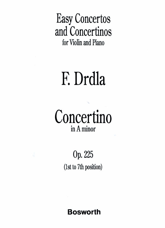 F. Drdla【Concertino in A Minor , Op. 225】for Violin And Piano (1st-7th position)