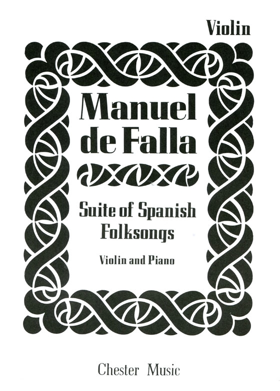 Manuel de Falla【Suite of Spanish Folksongs】for Violin and Piano