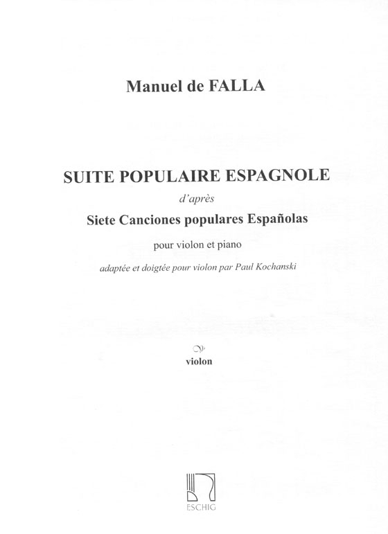 Manuel de Falla【Suite Populaire Espagnole】for Violin and Piano Manuel de Falla【Suite Populaire Espagnole】for Violin and Piano