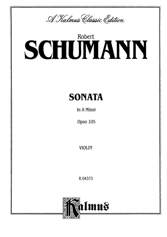 Schumann【Sonata in A Minor , Opus 105】for Violin and Piano