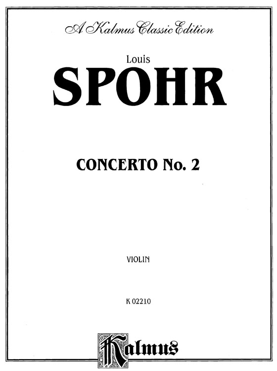 Louis Spohr【Concerto No. 2 , Op. 2】for Violin and Piano