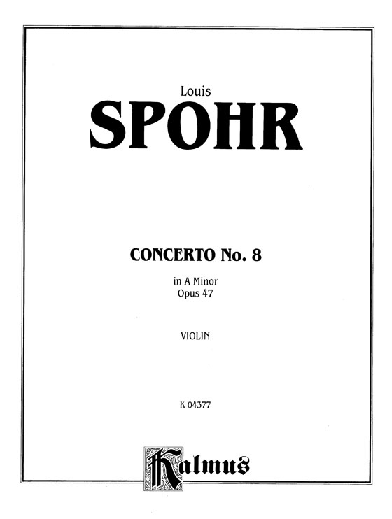 Louis Spohr【Concerto No. 8 in A Minor , Opus 47 】for Violin and Piano