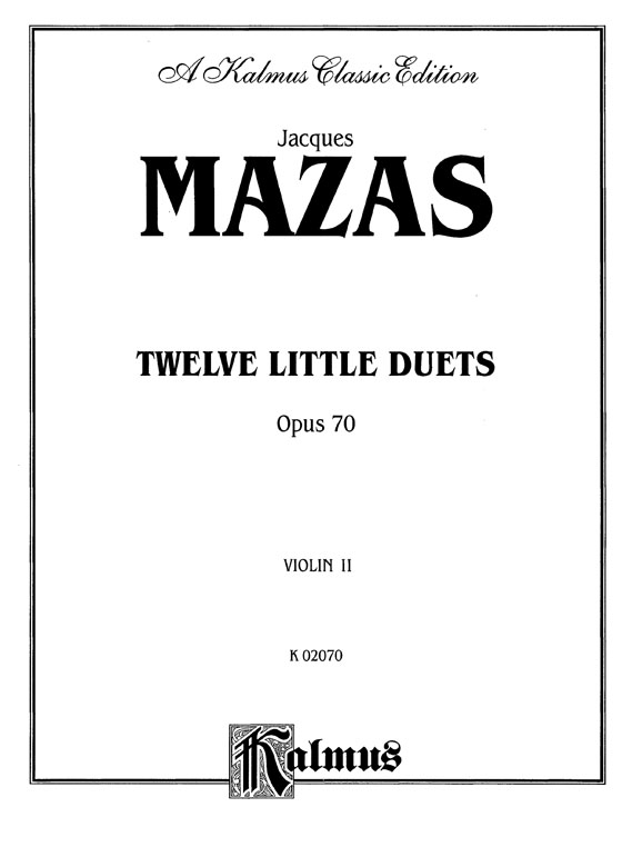 Mazas【Twelve Little Duets , Opus 70】for Two Violins