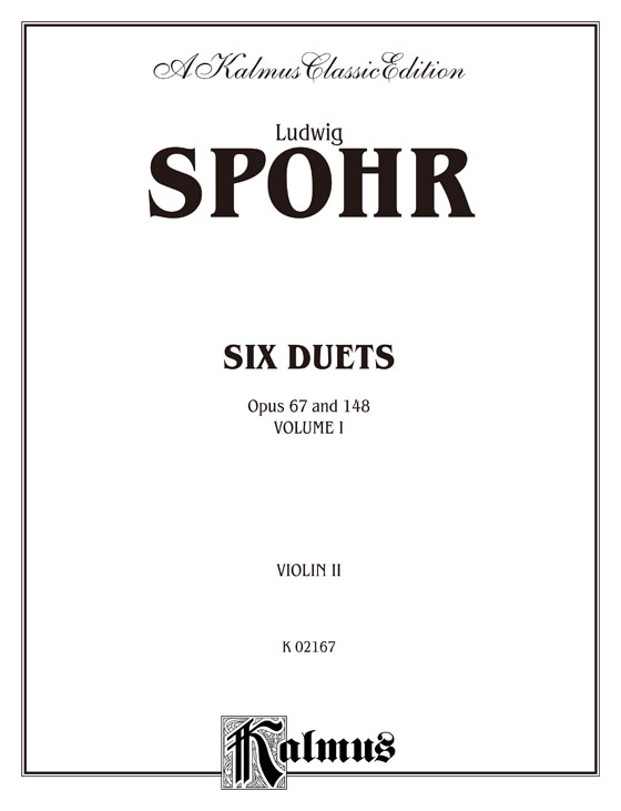 Spohr【Six Duets , Opus 67 & Opus 148 】 for Two Violins, Volume Ⅰ