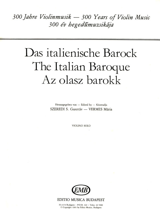 【Das italienische Barock / The Italian Baroque】300 Years of Violin Music 【Das italienische Barock / The Italian Baroque】300 Years of Violin Music