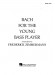 Bach for the Young Bass Player