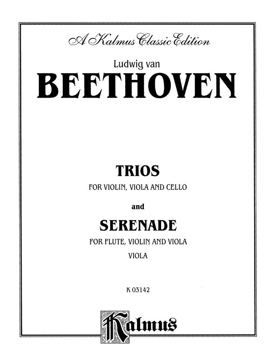 Beethoven【Trios】 for Violin , Viola and Cello and【Serenade】for Flute , Violin and Viola