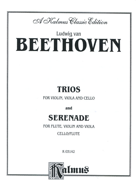 Beethoven【Trios】 for Violin , Viola and Cello and【Serenade】for Flute , Violin and Viola