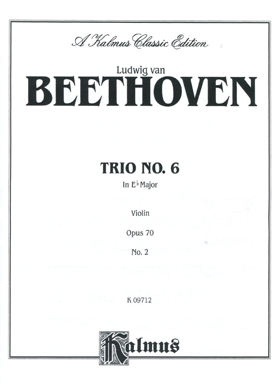 Beethoven【Trio No. 6 - Op. 70, No. 2 In E♭ Major】for Piano , Violin and Cello