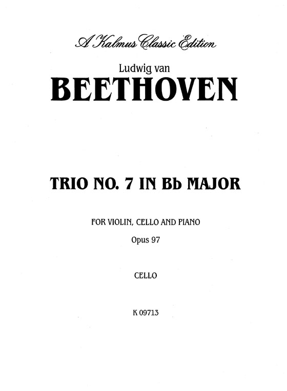 Beethoven【Trio No. 7, Opus 97  In B♭ Major】for Violin , Cello and Piano
